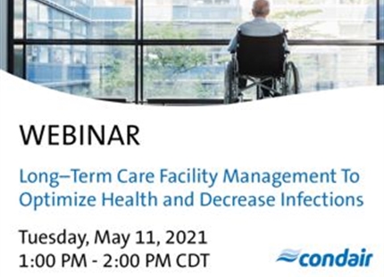 WEBINAR | Long–Term Care Facility Management To Optimize Health and Decrease Infections